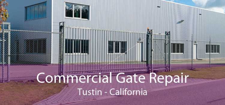 Commercial Gate Repair Tustin - California