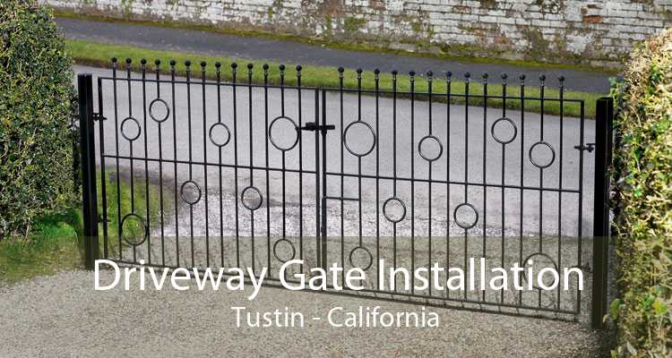 Driveway Gate Installation Tustin - California