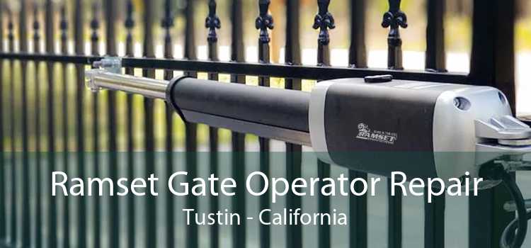 Ramset Gate Operator Repair Tustin - California